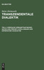Transzendentale Dialektik, Teil 2, Vierfache Vernunftantinomie; Natur Und Freiheit; Intelligibler Und Empirischer Charakter