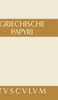Griechische Papyri aus Ägypten als Zeugnisse des privaten und öffentlichen Lebens