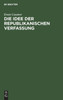 Die Idee der republikanischen Verfassung