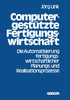 Computergestützte Fertigungswirtschaft