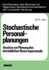 Stochastische Personalplanungen