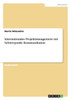 Internationales Projektmanagement mit Schwerpunkt Kommunikation