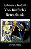 Von fünferlei Betrachtnis