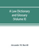 A law dictionary and glossary