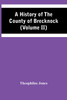 A History Of The County Of Brecknock (Volume Ii)