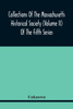 Collections Of The Massachusetts Historical Society (Volume Ii) Of The Fifth Series
