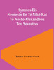 Hymnos Eis Nemesin En Tē Nikē Kai Tō Nostō Alexandrou Tou Sevastou