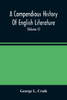 A Compendious History Of English Literature, And Of The English Language, From The Norman Conquest With Numerous Specimens (Volume Ii)