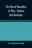 The Glacial Boundary In Ohio, Indiana And Kentucky