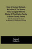 Case Of Samuel Mohawk, An Indian Of The Seneca Tribe, Charged With The Murder Of The Wigton Family In Butler County, Penna. With The Charge Of The Court, As Reported For The Spirit Of The Age