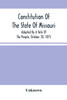 Constitution Of The State Of Missouri; Adopted By A Vote Of The People, October 30, 1875