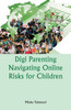 DigiParenting Navigating Online Risks for Children