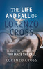The Life and Fall of Lorenzo Cross