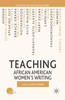 Teaching African American Women's Writing