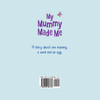My Mummy Made Me
