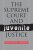 The Supreme Court and Juvenile Justice