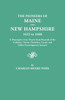 Pioneers of Maine and New Hampshire, 1623 to 1660. a Descriptive List, Drawn from Records of the Colonies, Towns, Churches, Courts and Other Conte
