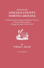 Annals of Lincoln County, North Carolina, Containing Interesting and Authentic Facts of Lincoln County History Through the Years 1749-1937