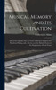 Musical Memory and its Cultivation