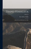 Trans-Himalaya; Discoveries and Adventures in Tibet; Volume 3