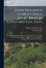 John Frederick Starck's Daily Hand-book in Good and Evil Days; Containing All the Meditations and Prayers of the Complete German Original Edition, Together With an Appropriate Selection of Standard English Hymns ..
