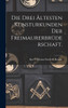 Die drei ältesten Kunsturkunden der Freimaurerbrüderschaft.