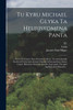 Tu Kyru Michael Glyka Ta Heuriskomena Panta