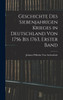Geschichte des siebenjahrigen Krieges in Deutschland von 1756 bis 1763, Erster Band