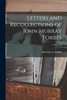 Letters and Recollections of John Murray Forbes; Volume II