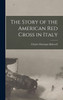 The Story of the American Red Cross in Italy