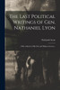 The Last Political Writings of Gen. Nathaniel Lyon
