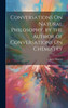 Conversations On Natural Philosophy, by the Author of Conversations On Chemistry