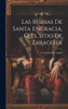 Las Ruinas De Santa Engracia, Ó, El Sitio De Zaragoza