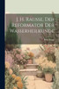J. H. Rausse, der Reformator der Wasserheilkunde