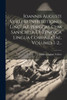 Ioannis Augusti Vullers Institutiones Linguae Persicae Cum Sanscrita Et Zendica Lingua Comparatae, Volumes 1-2...