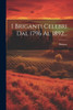 I Briganti Celebri Dal 1796 Al 1892...
