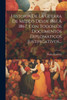 Historia De La Guerra De Méjico Desde 1861 Á 1867, Con Todoslos Documentos Diplomaticos Justificativos...