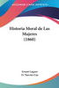 Historia Moral de Las Mujeres (1860)