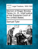 Memoir of Roger Brooke Taney, LL. D., chief justice of the Supreme Court of the United States.