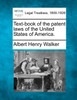 Text-book of the patent laws of the United States of America.
