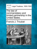 The law of commandatary and limited partnership in the United States.