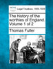 The history of the worthies of England. Volume 1 of 2