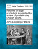 Reforms in legal procedure suggested by a view of present-day English courts.