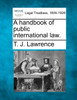 A handbook of public international law.