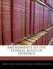 Amendments To The Federal Rules Of Evidence