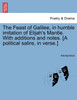 The Feast of Galilee, in humble imitation of Elijah's Mantle. With additions and notes. [A political satire, in verse.]