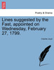 Lines suggested by the Fast, appointed on Wednesday, February 27, 1799.