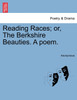 Reading Races; or, The Berkshire Beauties. A poem.