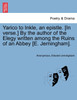 Yarico to Inkle, an epistle. [In verse.] By the author of the Elegy written among the Ruins of an Abbey [E. Jerningham].