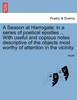 A Season at Harrogate; in a series of poetical epistles ... With useful and copious notes descriptive of the objects most worthy of attention in the vicinity.